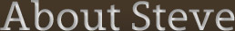 About Steve